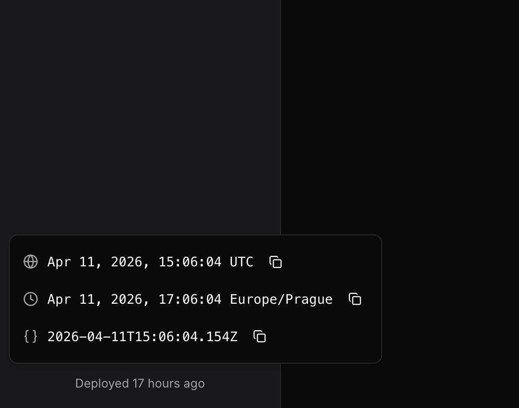 And now, a few of my favourites! Every relative datetime, when hovered, shows the exact time in UTC, in the local timezone, and in engineer-friendly ISO format - all available to be copied easily.