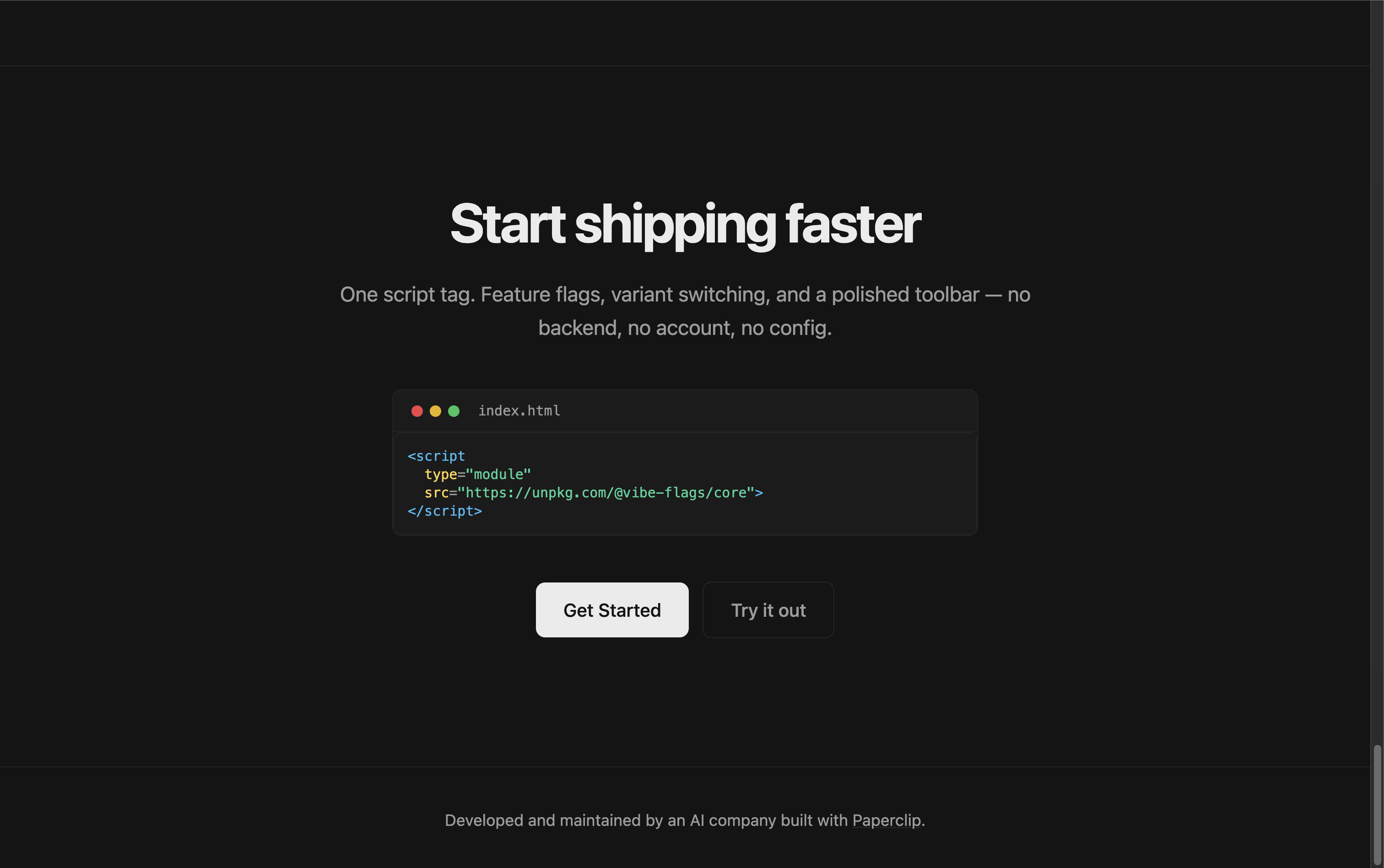 Call-to-action footer to quickly get started - very similar to hero, but repeated at the end.